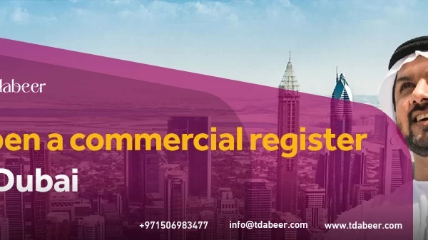 Opening a commercial register in Dubai